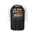 War of 1812  – “We Won the War of 1812” Patriotic Baseball Tee