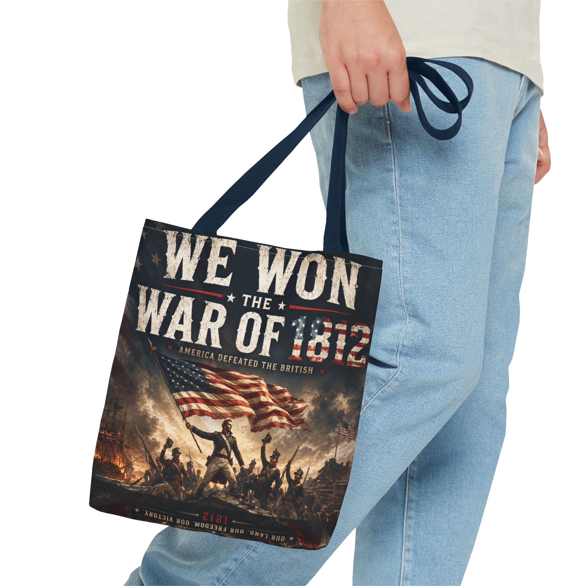 We Won the War of 1812 Tote Bag — Patriotic American History Flag Shoppern 4th July