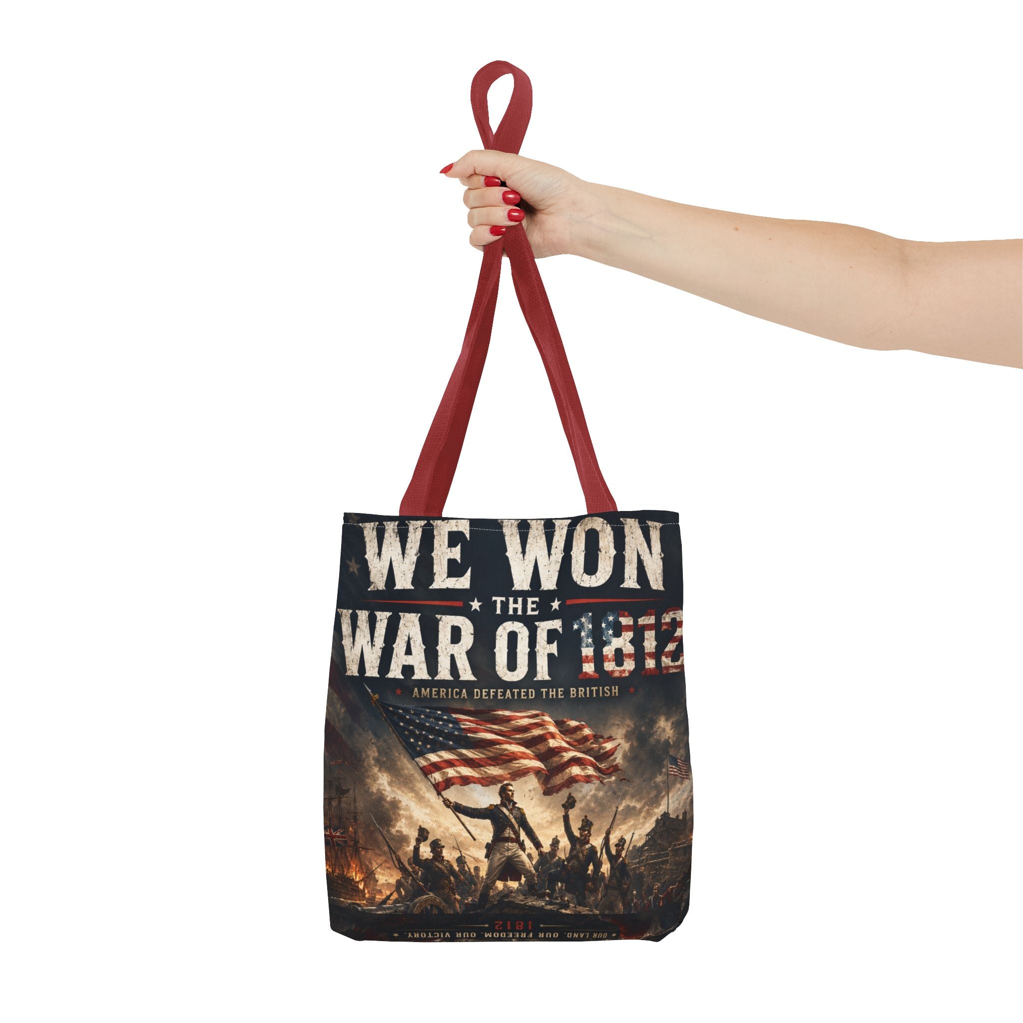 We Won the War of 1812 Tote Bag — Patriotic American History Flag Shoppern 4th July
